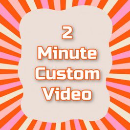 2 Minute Custom Video