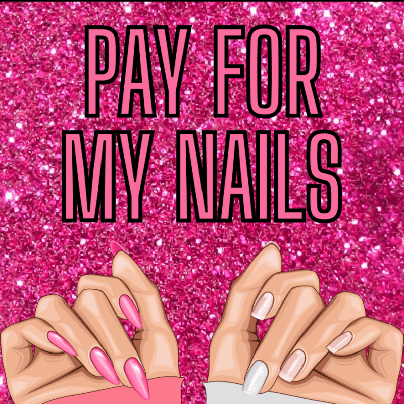 Pay For My Nails