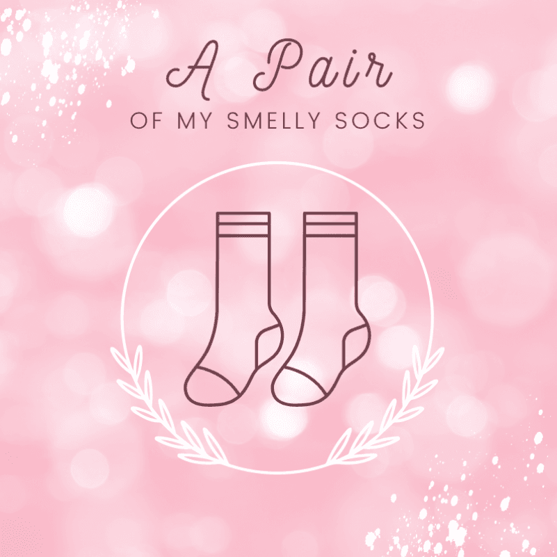 A Pair Of My Smelly Socks