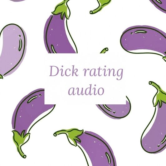Dick rating audio