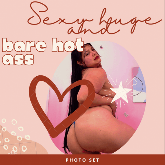 Sexy Huge Bare Hot Ass