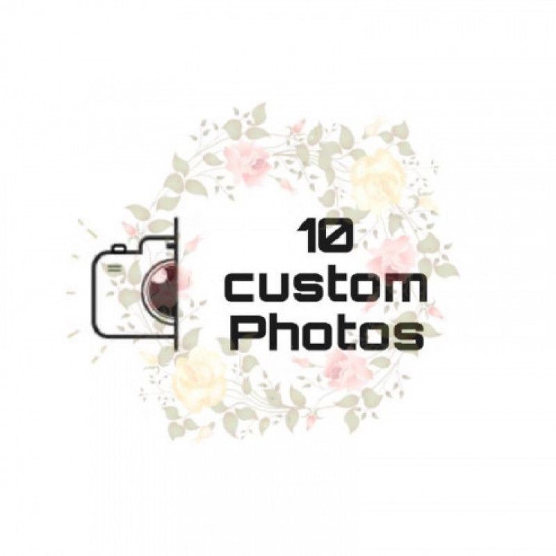 10 CUSTOM PHOTOS