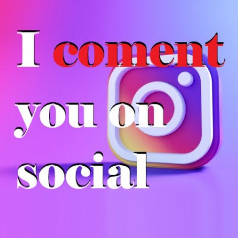 I COMENT U on social