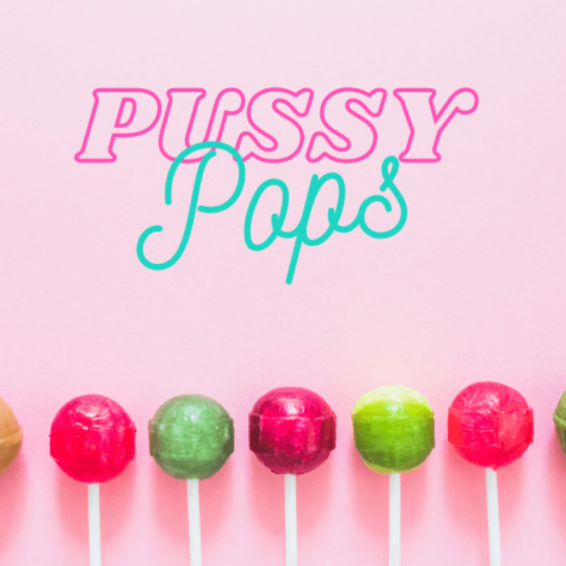 Pussy Pops