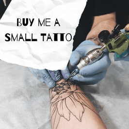 Give me a Small Tattoo