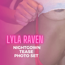 Nightgown Tease Photo Set