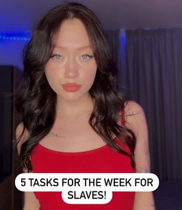 5 tasks for the week for slaves!