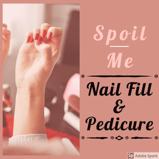 Treat Me To A Nail Fill and Pedicure