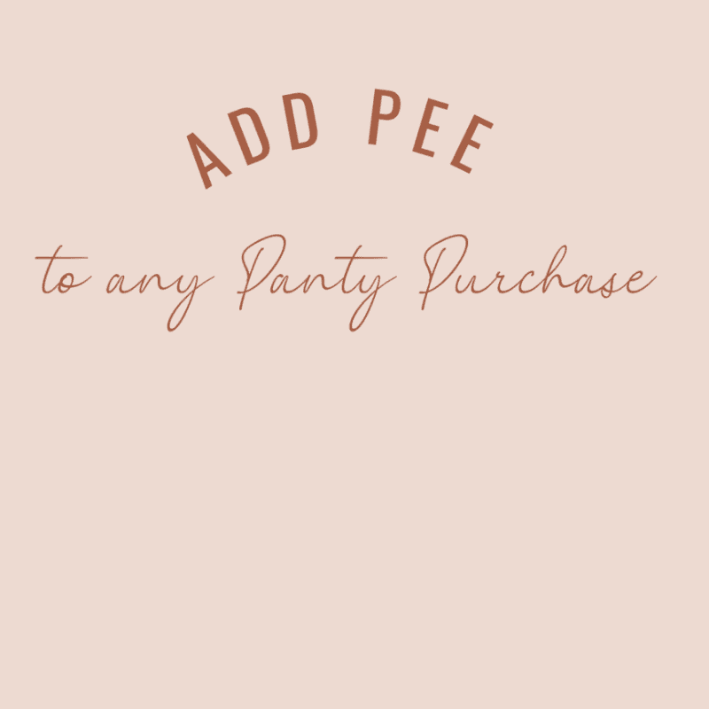 add pee to your panty order!