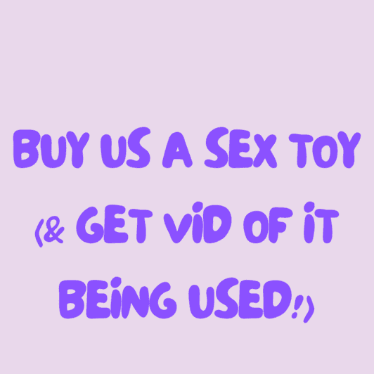 Treat us to a toy!