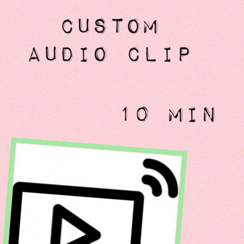 Custom Audio Clip 10 min