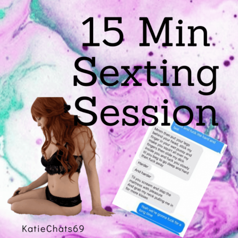 15 Minute Sexting Session