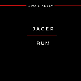 Jager or Rum