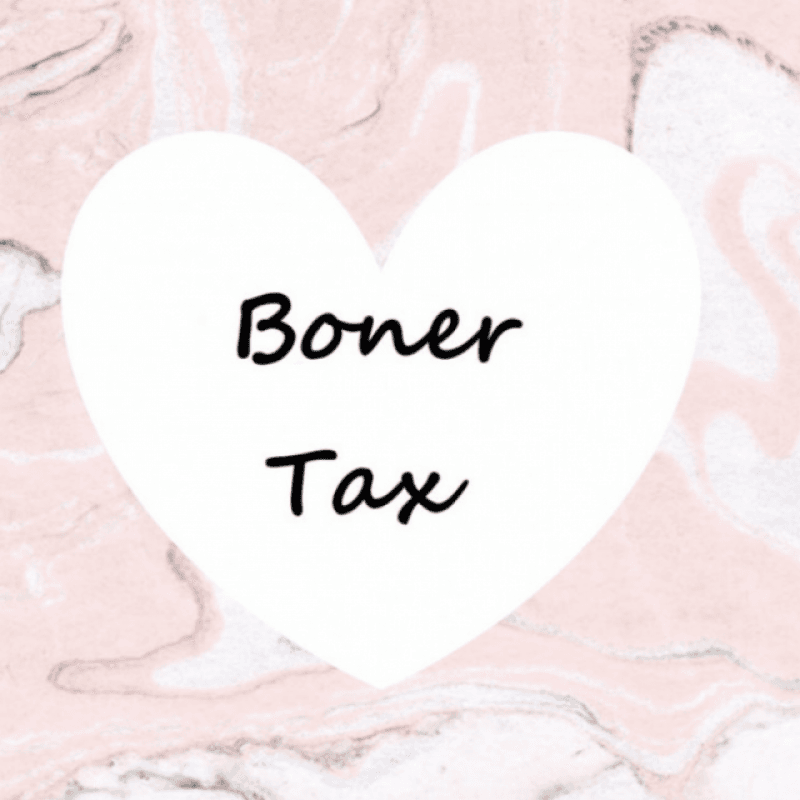 Boner tax!