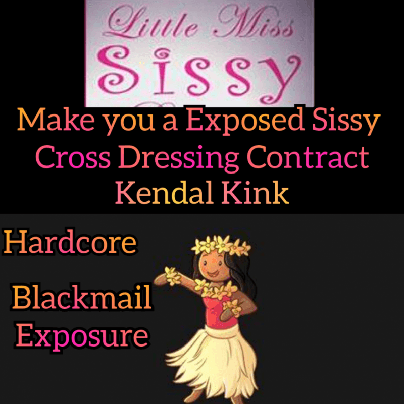 BlackmailExpose CrossDressing Sissy ContractShortTerm