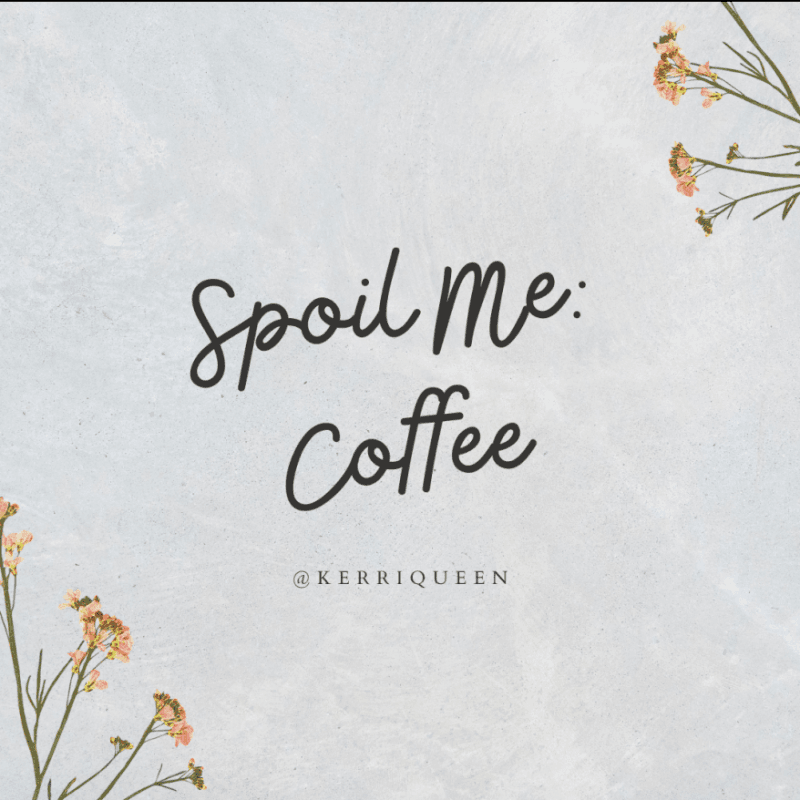 Spoil Me with Coffee