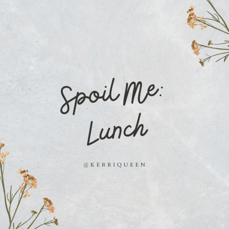 Spoil Me Lunch
