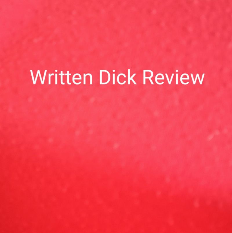 Written Dick Review