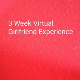 3 Week Virtual Girlfriend Experience