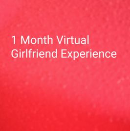 1 Month Virtual Girlfriend Experience