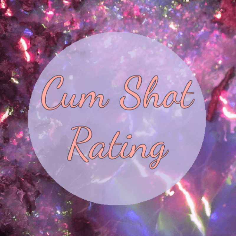 Cum Shot Rating