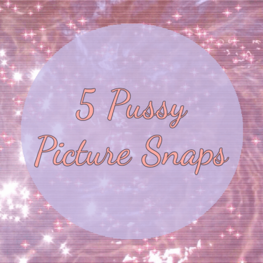 SNAPCHAT: 5 Pussy Picture Snaps