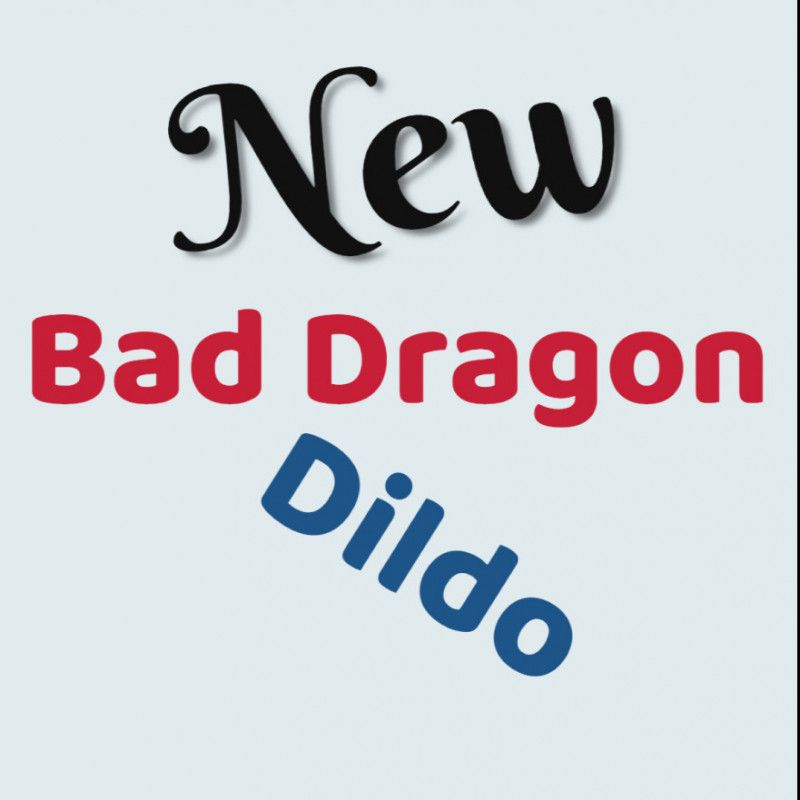 Help Me Buy a New Bad Dragon Dildo