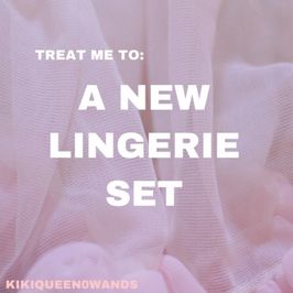 Buy Me a New Lingerie Set