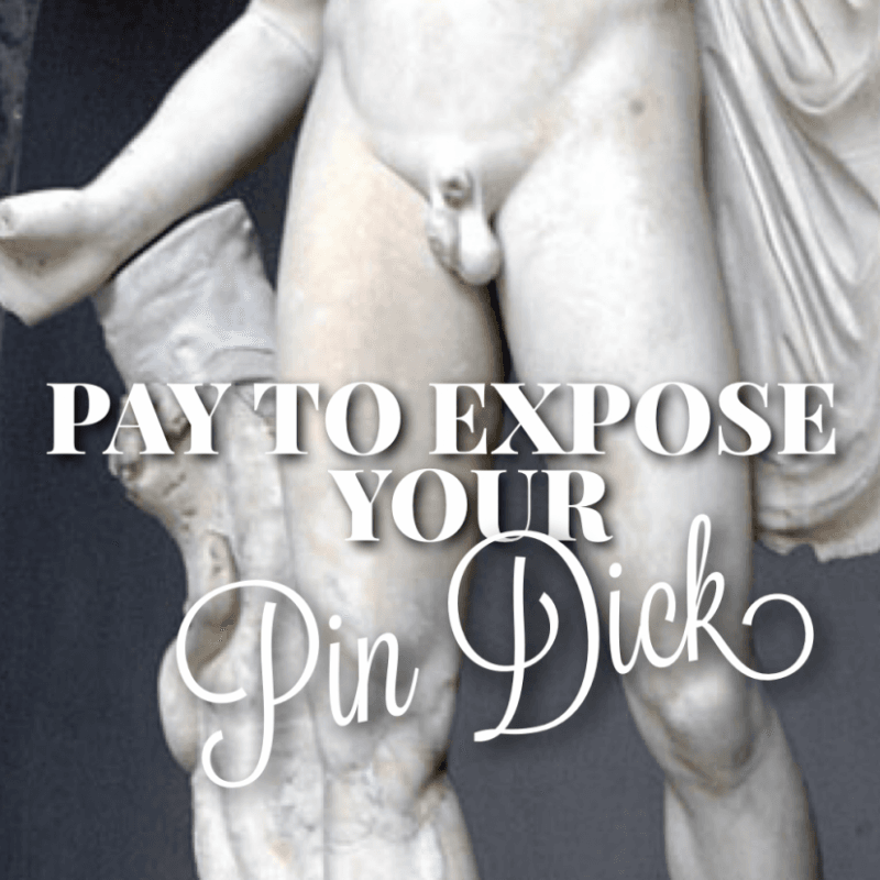 Expose Your Dick: Pindick Edition