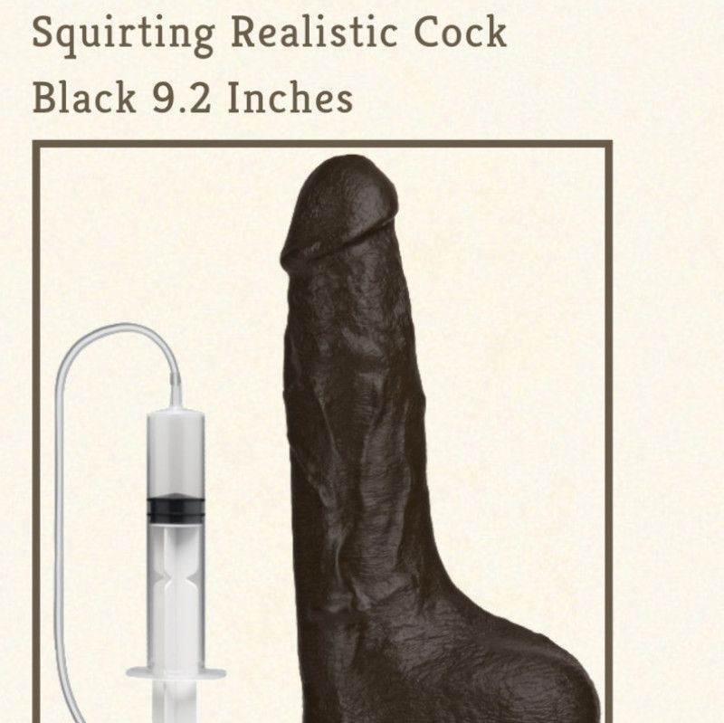 Buy me a squirting BBC dildo