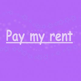 Pay my Rent