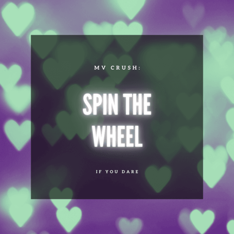 MV Crush Wheel Spin