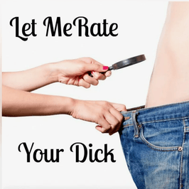 Rate your dick Text or voice