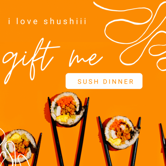 GIFT ME : SUSHI DINNER