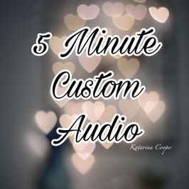 5 minute custom audio