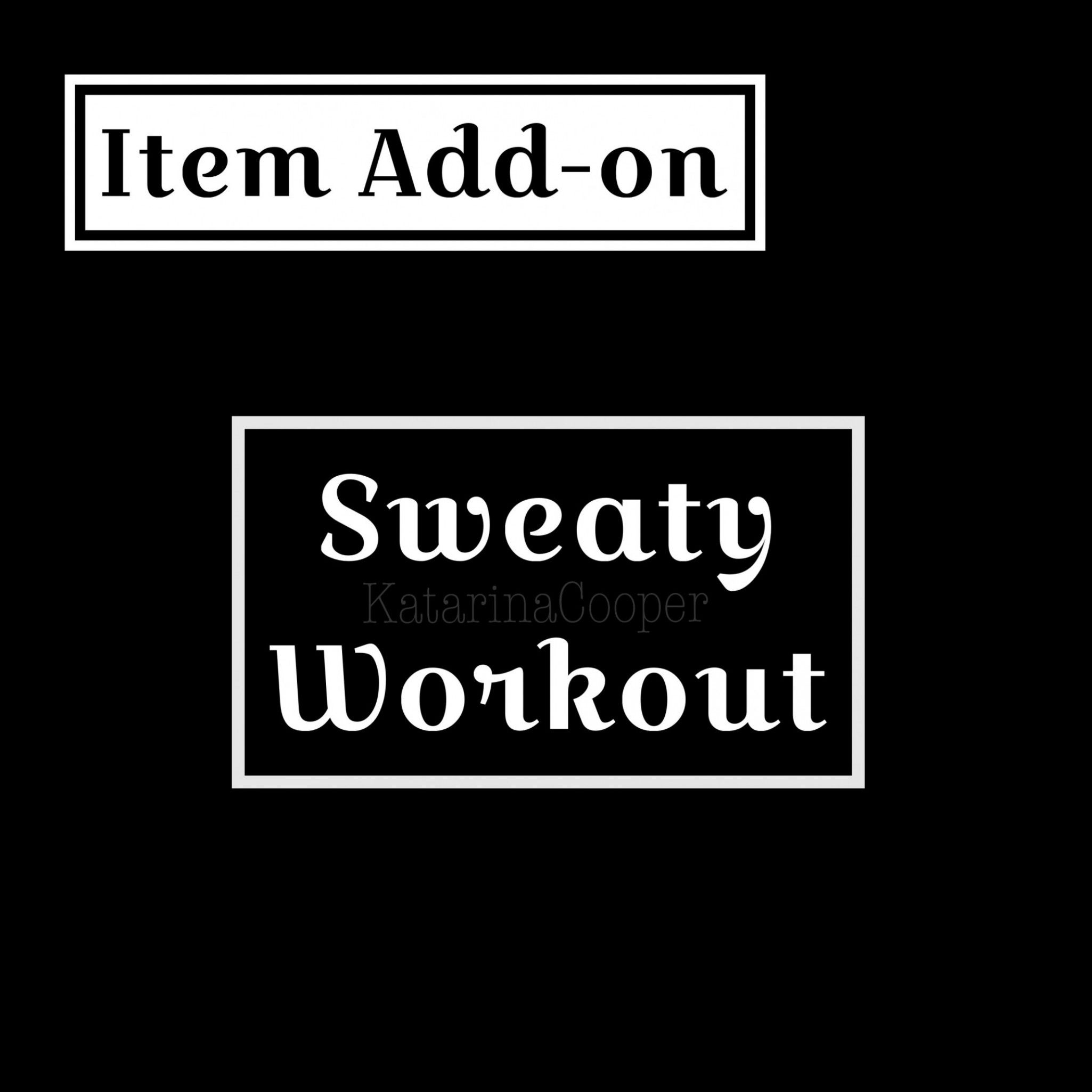 Item Add On Sweaty Workout