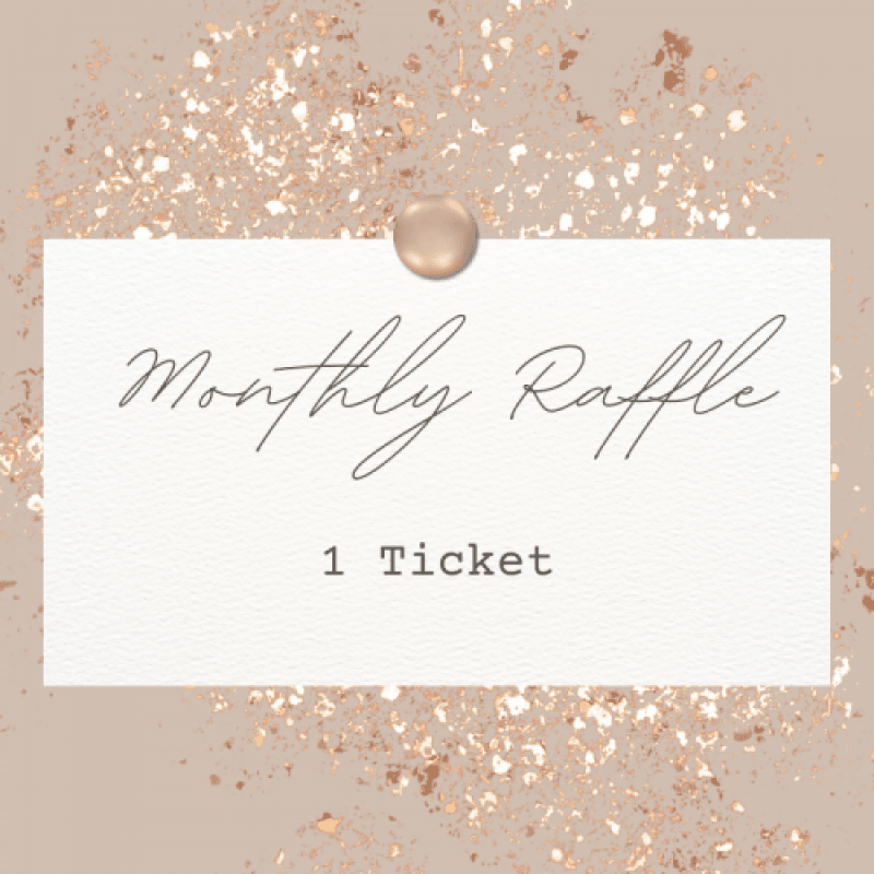 1 Monthly Raffle Ticket