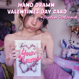 Hand Drawn Valentine and TOPLESS POLOROID