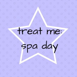 treat me to a spa day