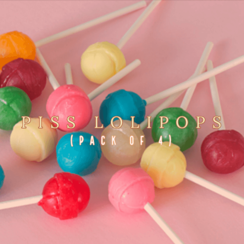 Piss lollipops