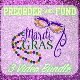 Pre Order 3 Mardi Gras Vids