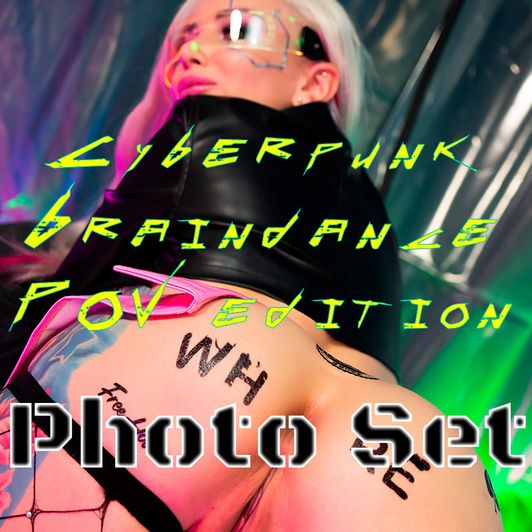 Cyberpunk Braindance POV edition Photo Set