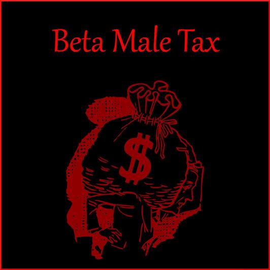 Beta Male Tax