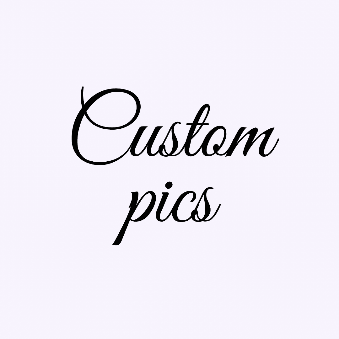 5 custom pics