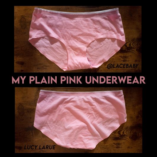 My Plain Pink Underwear