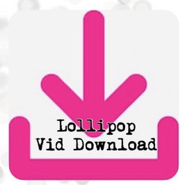 Lollipop Vid Download