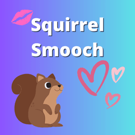 Squirrel Smooch