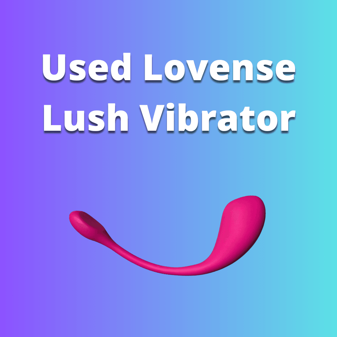 Used Lovense Lush Vibrator