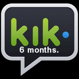 kik 6 months