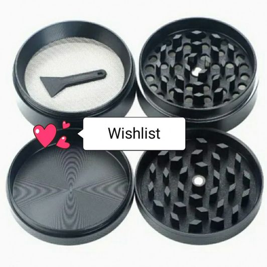 Spoil me with a Weed Grinder